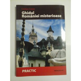 Ghidul Romaniei misterioase - Cristian Cocea